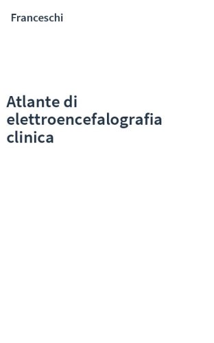 Atlante di elettroencefalografia clinica