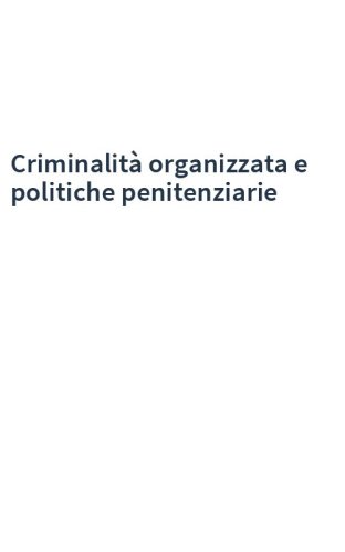 Criminalità organizzata e politiche penitenziarie