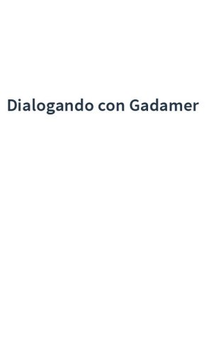 Dialogando con Gadamer