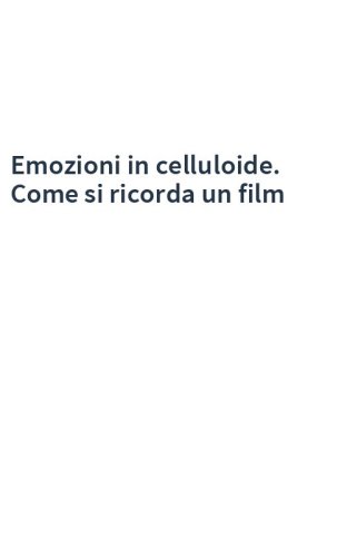 Emozioni in celluloide. Come si ricorda un film