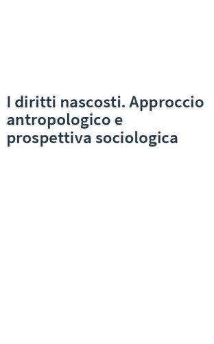 I diritti nascosti. Approccio antropologico e prospettiva sociologica
