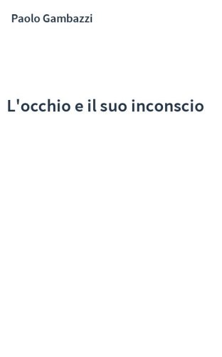 L'occhio e il suo inconscio