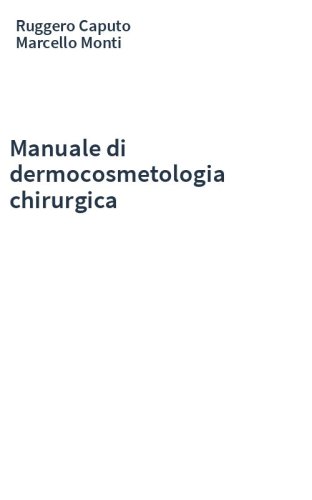 Manuale di dermocosmetologia chirurgica