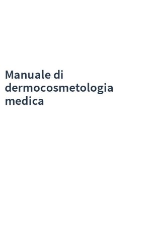 Manuale di dermocosmetologia medica