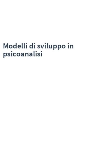Modelli di sviluppo in psicoanalisi