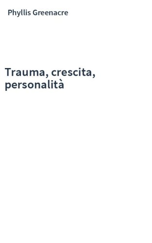 Trauma, crescita, personalità