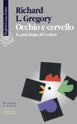 Occhio e cervello. La psicologia del vedere