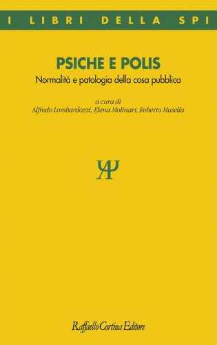 Psiche e polis. Normalità e patologia della cosa pubblica
