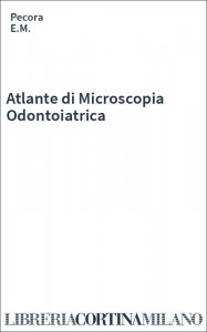 Atlante di Microscopia Odontoiatrica