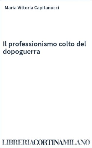 Il professionismo colto del dopoguerra