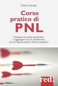 PNL per la vendita. Tecniche e strategie di programmazione  neuro-linguistica apllicata alla vendita e al