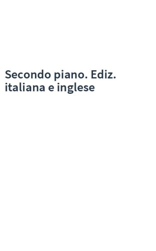 Secondo piano. Ediz. italiana e inglese