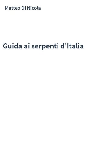 Guida ai serpenti d'Italia