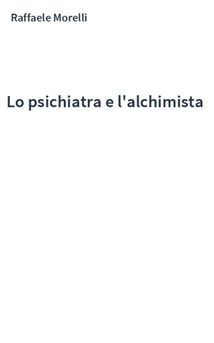 Lo psichiatra e l'alchimista