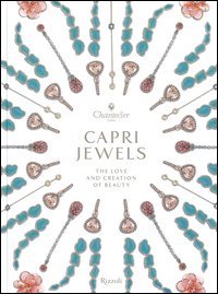 Capri Jewels. The love and creation of beauty. Ediz. italiana e inglese