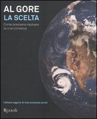 La scelta. Come possiamo risolvere la crisi climatica