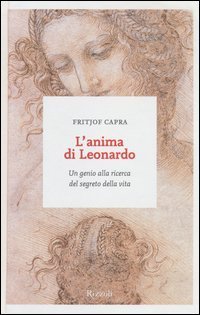 L'anima di Leonardo. Un genio alla ricerca del segreto della vita