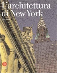 L'architettura di New York. Una storia