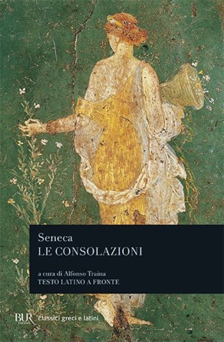 Le consolazioni. Testo latino a fronte