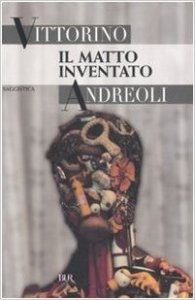 Il matto inventato