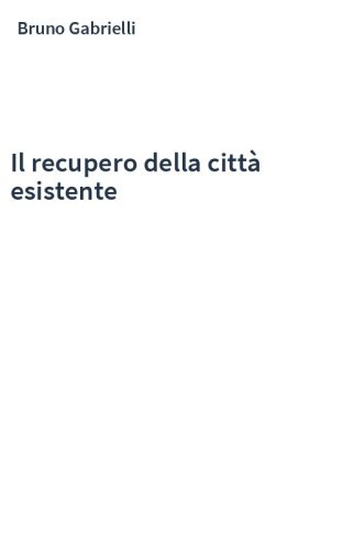 Il recupero della città esistente
