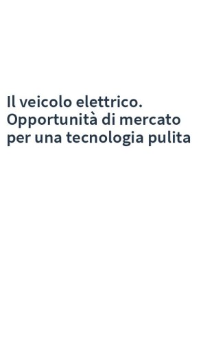 Il veicolo elettrico. Opportunità di mercato per una tecnologia pulita