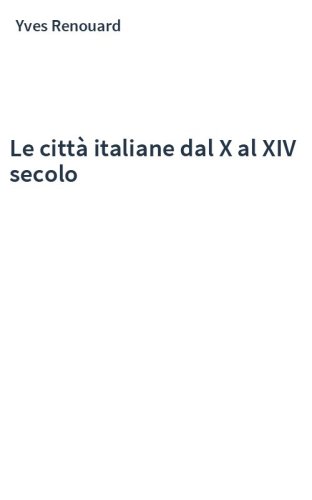Le città italiane dal X al XIV secolo