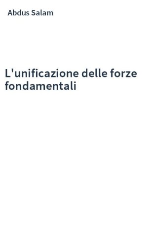 L'unificazione delle forze fondamentali