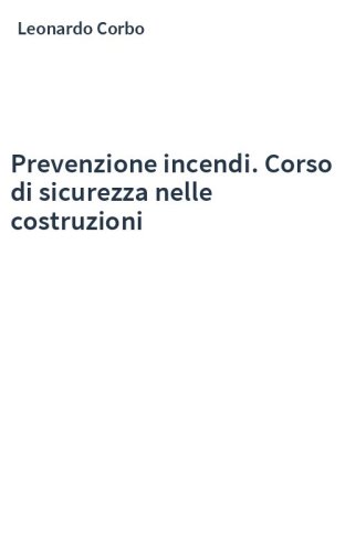 Prevenzione incendi. Corso di sicurezza nelle costruzioni