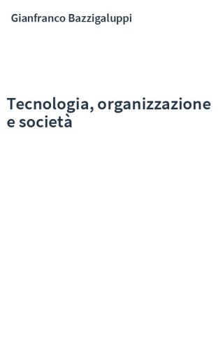 Tecnologia, organizzazione e società