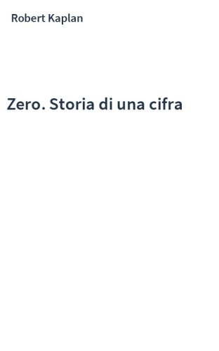 Zero. Storia di una cifra
