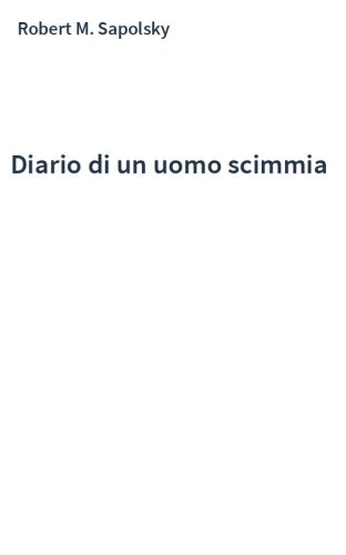 Diario di un uomo scimmia
