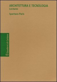 Architettura e tecnologia. Lectures