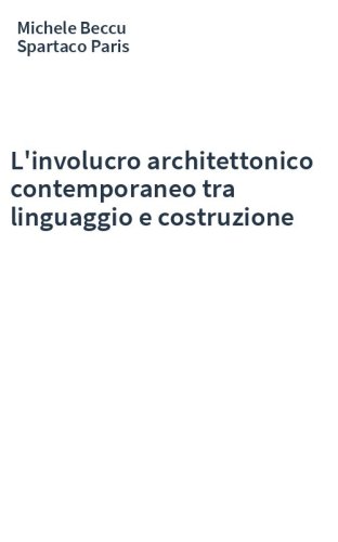 L'involucro architettonico contemporaneo tra linguaggio e costruzione