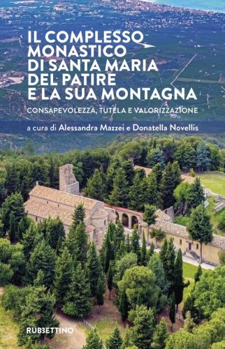 Il complesso monastico di Santa Maria del Patire e la sua montagna. Consapevolezza, tutela e valorizzazione