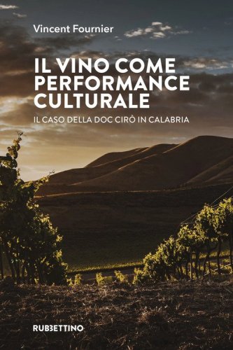 Il vino come performance culturale. Il caso della DOC Cirò in Calabria