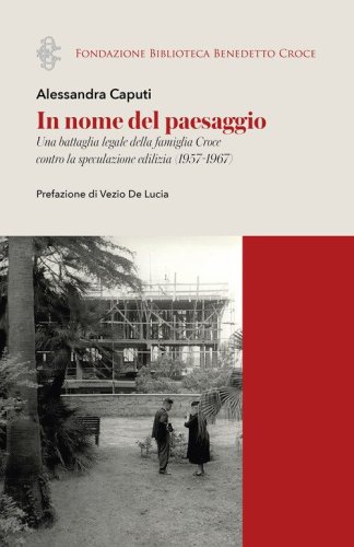In nome del paesaggio. Una battaglia legale della famiglia Croce contro la speculazione edilizia (1957-1967)