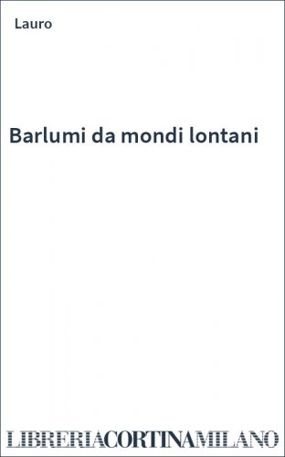 Barlumi da mondi lontani