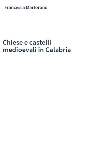 Chiese e castelli medioevali in Calabria
