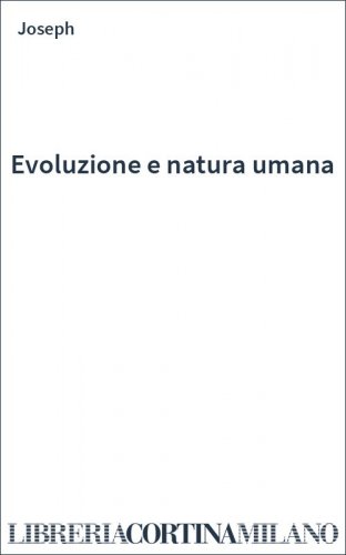 Evoluzione e natura umana