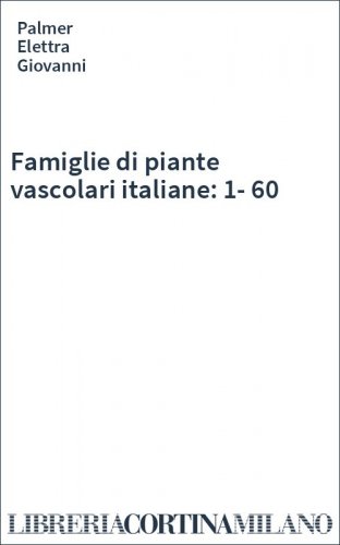 Famiglie di piante vascolari italiane: 1-60