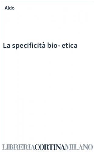 La specificità bio-etica