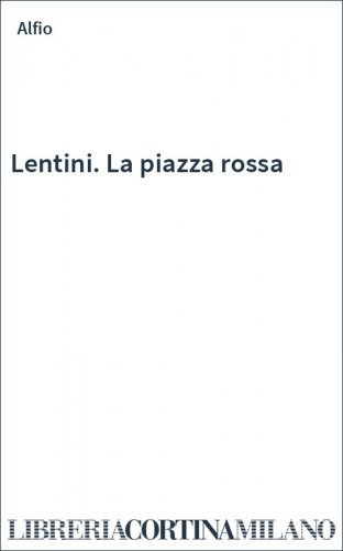 Lentini. La piazza rossa