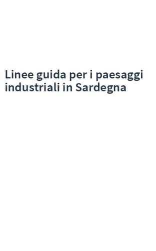 Linee guida per i paesaggi industriali in Sardegna
