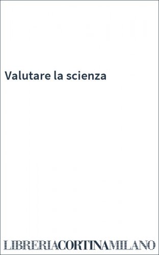 Valutare la scienza