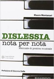 Dislessia «nota per nota». Manuale sulla pratica dell'allievo dislessico allo strumento musicale