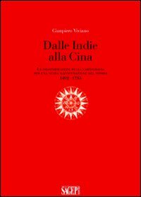 Dalle Indie alla Cina. Le trasformazioni della cartografia per una nuova raffigurazione del mondo 1492-1735