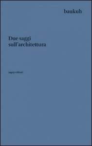Due saggi sull'architettura