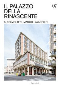 Il Palazzo della Rinascente. Aldo Molteni, Marco Lavarello