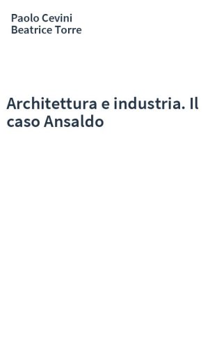Architettura e industria. Il caso Ansaldo